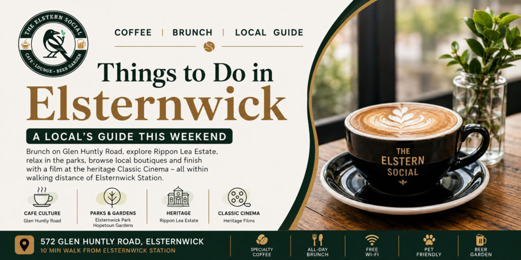 Things to Do in Elsternwick This Weekend A Local’s Guide